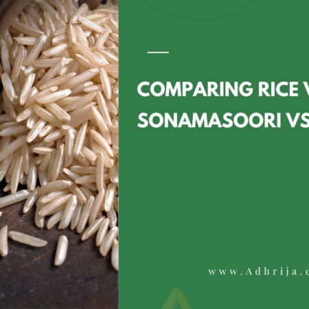 Comparing Rice Varieties_ Sonamasoori vs. Basmati