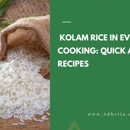 Kolam Rice in Everyday Cooking_ Quick and Easy Recipes