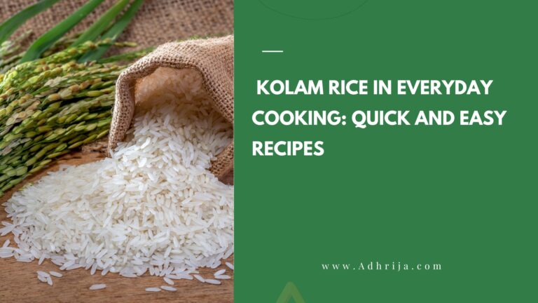 Kolam Rice in Everyday Cooking_ Quick and Easy Recipes